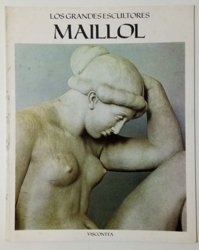 Maillol Grandes Escultores # 21 Viscontea Arte Libro