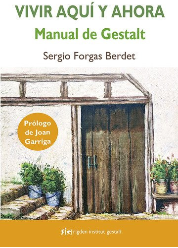 Vivir Aqui Y Ahora - Forgas Berdet, Sergio