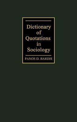 Libro Dictionary Of Quotations In Sociology - Bardis, Pan...