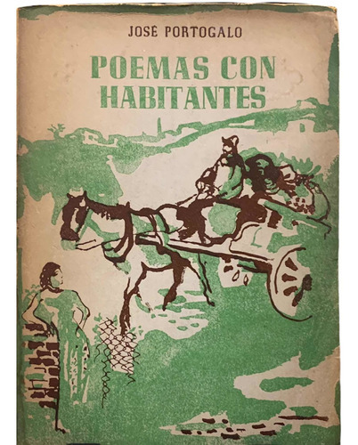 José Portogalo Poemas Con Habitantes Primera Edicion 1955