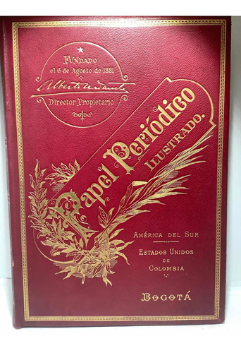 Papel Periódico Ilustrado - 5tomos - Edición Principe - 1882