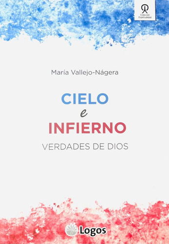 Libro: Cielo E Infierno - Verdades De Dios, Ed. Logos