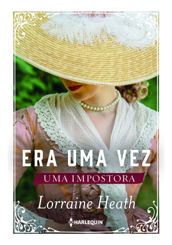 Era Uma Vez Uma Impostora: Era Uma Vez Uma Impostora, De Lorraine Heath., Vol. Não Aplica. Editora Harlequin Books, Capa Mole Em Português