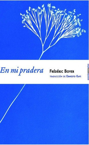 En Mi Pradera - Boyer, Frederic, de Boyer, Frédéric. Editorial Sexto Piso en español