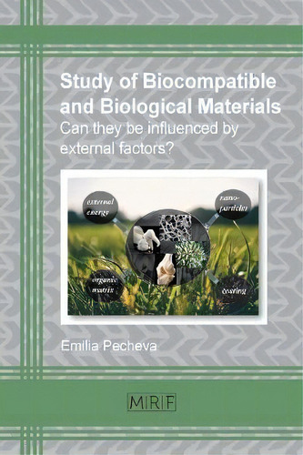 Study Of Biocompatible And Biological Materials, De Pecheva Emilia. Editorial Materials Research Forum Llc, Tapa Blanda En Inglés