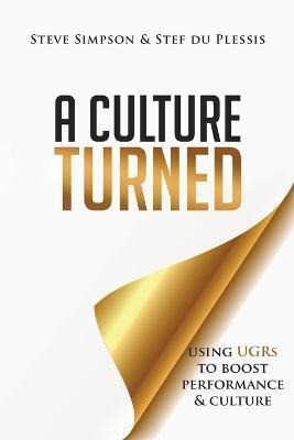 Libro A Culture Turned : Using Ugrs To Boost Performance ...