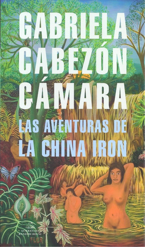 Las Aventuras De La China Iron - Gabriela Cabezon Camara