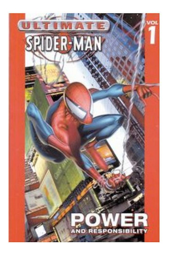 Ultimate Spider-man Tpb Vol. 01: Power And Responsibility - 