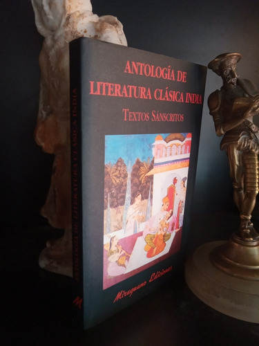 Antología De Literatura Clásica India. Textos Sánscritos