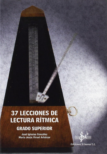 37 Lecciones De Lectura Rítmica. Grado Superior