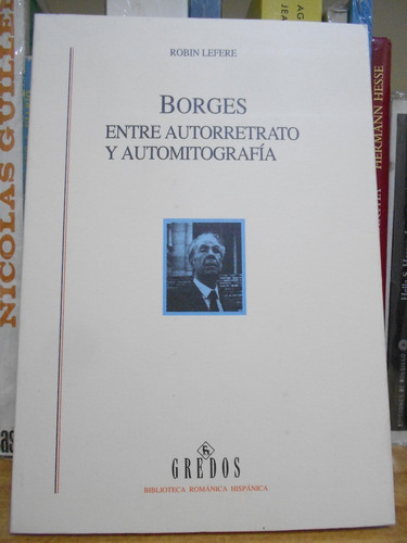 Imagen 1 de 8 de Borges Entre Autorretrato Y Automitografia