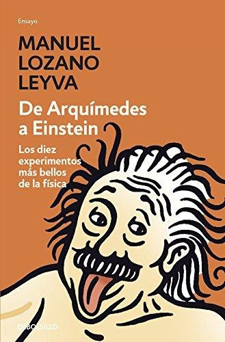 Libro De Arquímedes A Einstein - Lozano Leyva, Manuel