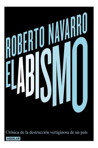 El Abismo - Roberto Navarro