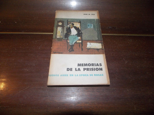 Memorias De La Prisión - José María Paz - Eudeba