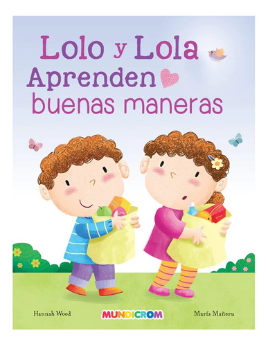 Lolo Y Lola Aprenden Buenas Maneras, Mundicrom