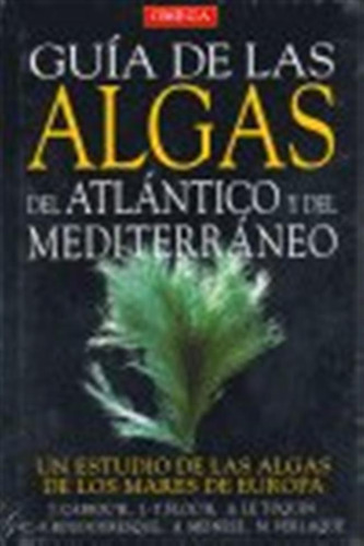 Guia De Las Algas Atlantico Y Del Mediterraneo - Aa,vv