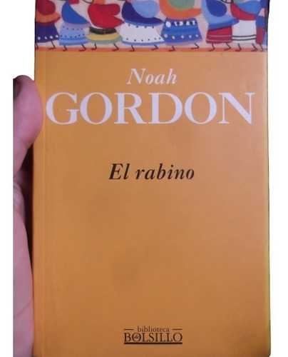 El Rabino Noah Gordon Ediciones B Autor Del Medico