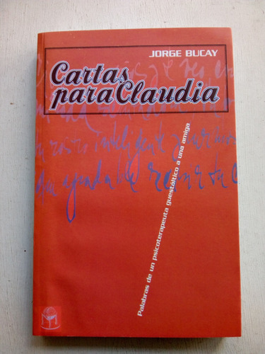 Cartas Para Claudia De Jorge Bucay - Del Nuevo Extremo A1