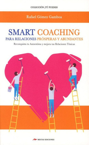 Smart Coaching Para Relaciones, De Rafael Gomez Gamboa. Editorial Mestas Ediciones, Tapa Blanda En Español, 2020