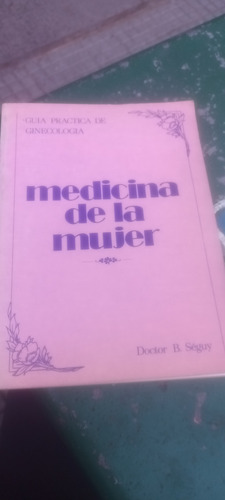 Medicina De La Mujer, Doctor B. Seguy (Usado)