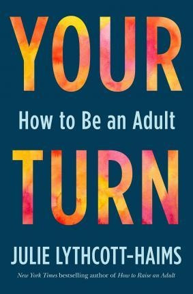 Libro Your Turn : How To Be An Adult - Julie Lythcott-haims