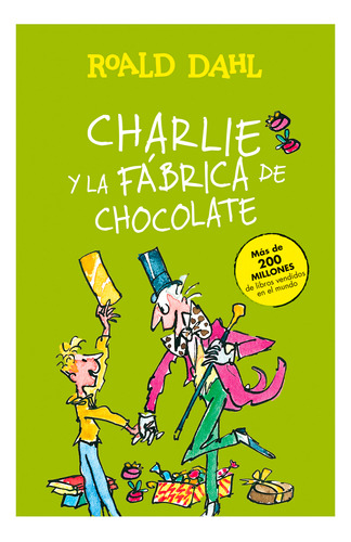 Charlie Y La Fabrica De Chocolate. Roald Dahl