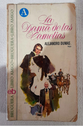 La Dama De Las Camelias - Alejandro Dumas Hijo - Bruguera