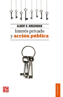 Interes Privado Y Accion Publica - Hirschman Albert