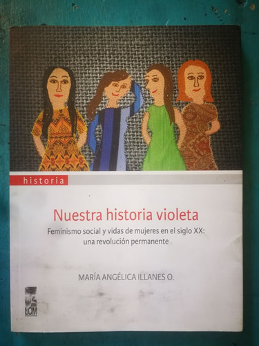 Nuestra Historia Violenta - Maria Angélica Illanes