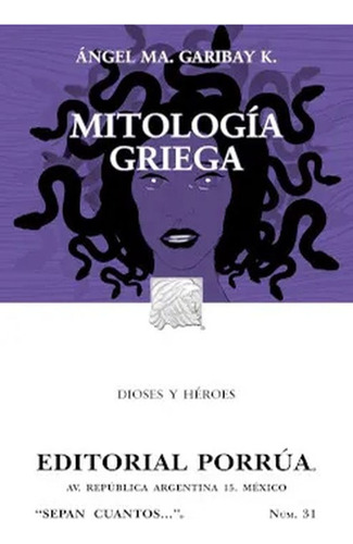 Mitologia Griega - Angel Ma. Garibay K . Porrua Original 
