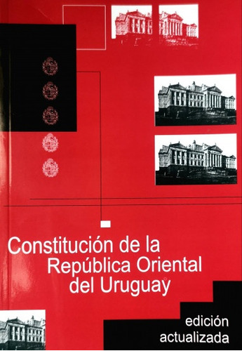 Constitucion De La Republica Oriental Del Uruguay - Varios