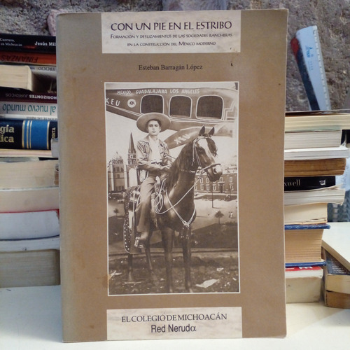 Con Un Pie En El Estribo - Esteban Barragán López (Usado)
