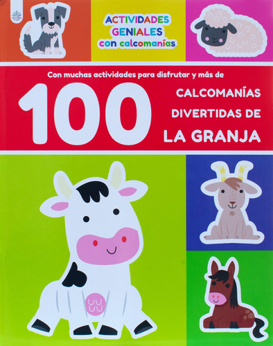 Actividades Geniales: 100 Calcomanías Divertidas de la Granja.: Libro interactivo Actividades geniales: 100 Calcomanías divertidas de la granja, de Varios. Editorial Silver Dolphin (en español), tapa blanda en español, 2022