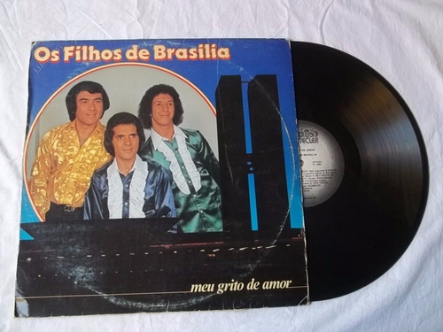 Lp Vinil - Os Filhos De Brasilia - Meu Grito De Amor 