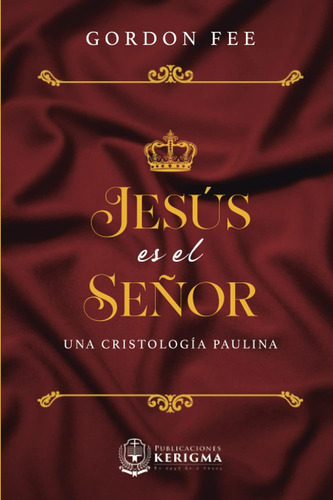 Libro: Jesús Es El Señor:: Una Cristología Paulina (spanish 