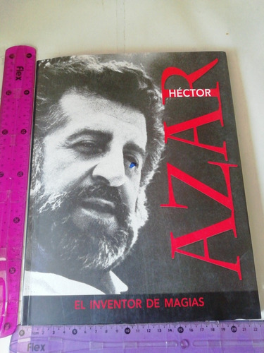Héctor Azar El Inventor De Magias 