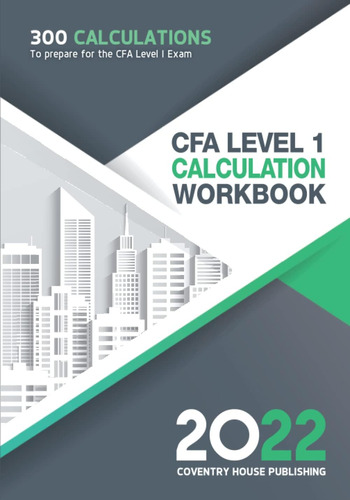 Libro: Cfa Level 1 Calculation Workbook: 300 Calculations To