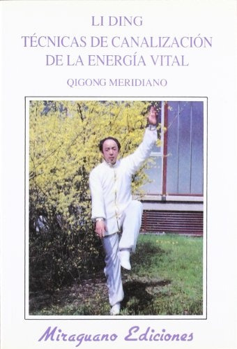 Técnicas De Canalización De Energía Vital, Ding, Miraguano