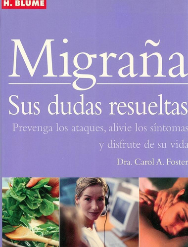 MIGRAÑA. SUS DUDAS RESUELTAS, de Fuster, Carol A.. Editorial Akal, tapa pasta blanda en español, 2001