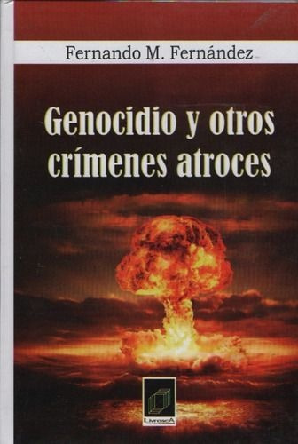 Genocidio Y Otros Crímenes Atroces