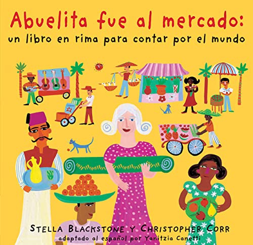 Abuelita Fue Al Mercado: Un Libro En Rima Para Contar Por El