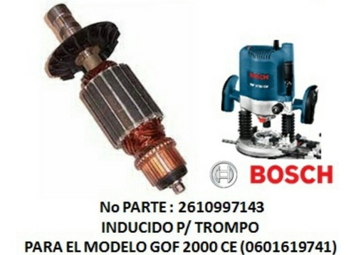 Imagen 1 de 1 de 2610997143 Inducido Bosch Gof 2000 Ce Trompo 1619
