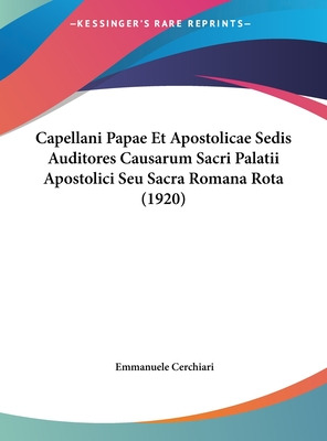 Libro Capellani Papae Et Apostolicae Sedis Auditores Caus...