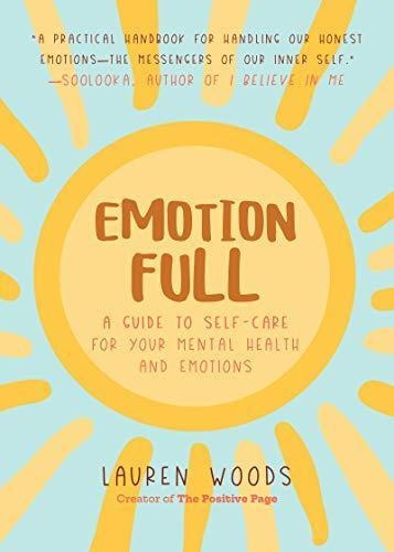 Emotionfull: A Guide To Self-care For Your Mental Health And