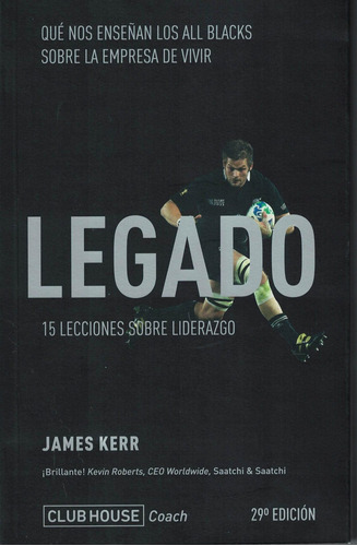 Legado. 15 Lecciones Sobre Liderazgo - James Kerr