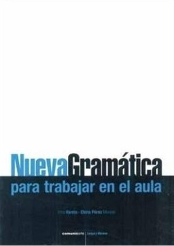 Nueva Gramatica Para Trabajar En El Aula