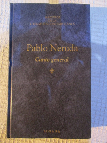 Pablo Neruda - Canto General