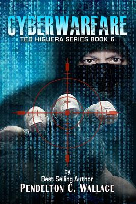 Libro Cyberwarfare: Ted Higuera Series Book 6 - Wallace, ...