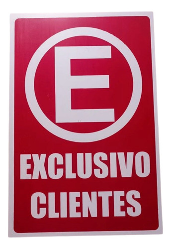 Letrero Señalizacion ''estacionamiento Exclusivo Clientes''