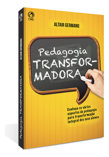 Pedagogia transformadora, de Germano, Altair. Editorial CPAD, capa mole em português, 2013
